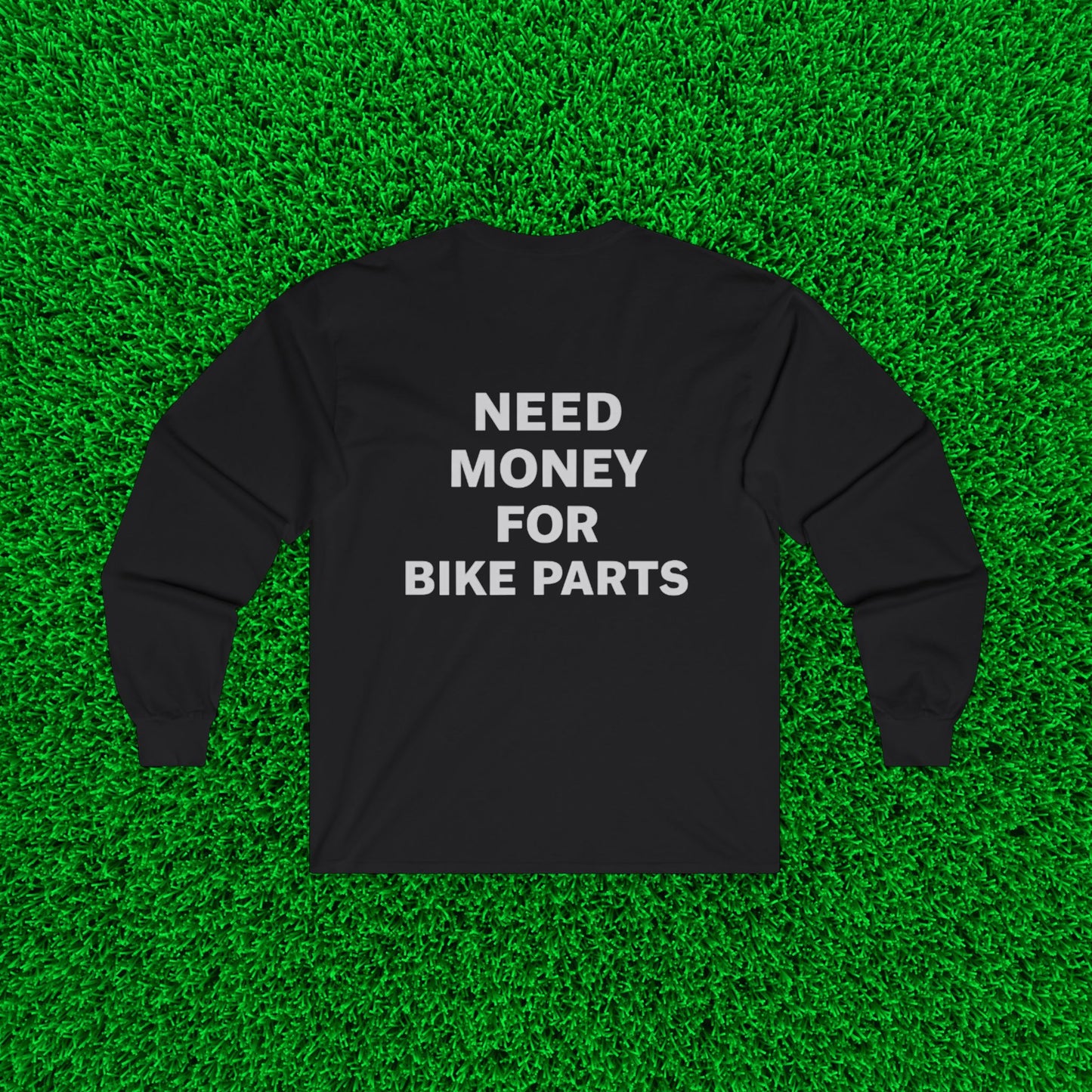 NEED MONEY FOR BIKE PARTS V2 - LONG SLEEVE | BLACK