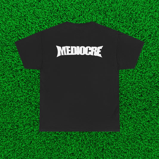 MEDIOCRE TEE V2 | BLACK